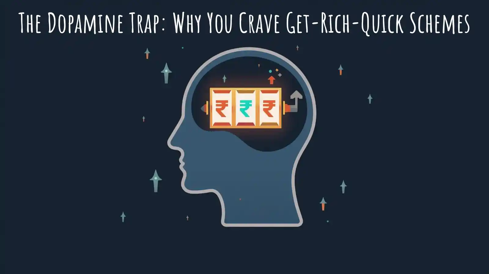 The dopamine trap why you crave get rich quick schemes
